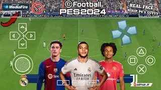 efootball PES 2024 PPSSPP FULL UPDATE Liga Eropa Full Real Face & New kits Euro Cup 2024 Mirip PS5