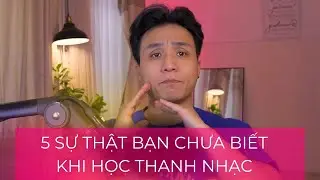 Người học thanh nhạc thường ít biết 5 điều này | Hãy xem để cải thiện giọng hát.