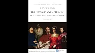 “HALLÁNDOME YO EN FERRARA”. Lingua e cultura ispanica a Ferrara nell’Età Moderna