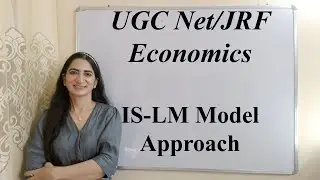 IS-LM Model Approach For UGC Net/JRF in Economics