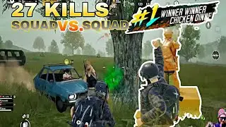 27 KILLS SQUAD VERSUS SQUAD INTENSE GAMEPLAY IN PUBG||MOBILE JUST WATCH UNTIL END