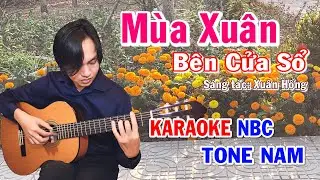 Mùa Xuân Bên Cửa Sổ - Karaoke Tone Nam - NBC