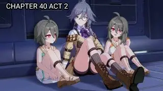 Rangkuman Cerita Honkai Impact 3rd - Chapter 40 Act 2