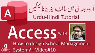 MS Access Training - How to design School Management System in MS Access? - Video #10
