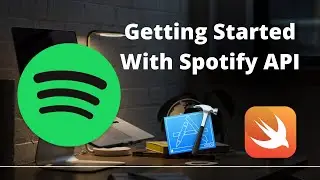 Getting Started With The Spotify API Using Swift | iOS Development