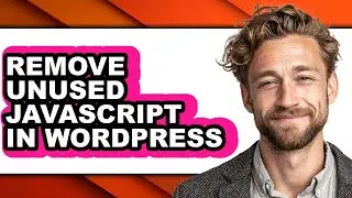 How to Remove Unused Javascript in Wordpress (only Way)