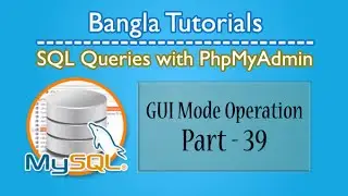 SQL Queries With PhpMyAdmin (GUI Mode Operation)-Part:39