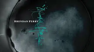 Brendan Perry - Death Will Be My Bride (Official Visualiser)
