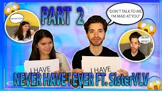 Never Have I Ever PT.2 Ft. My 13 YEAR OLD SISTER (I can't believe this)