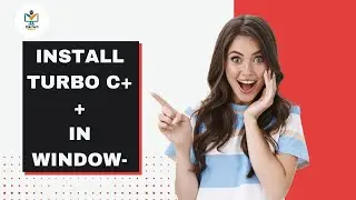 How to download and Install Turbo C++ in window 7 10 11.