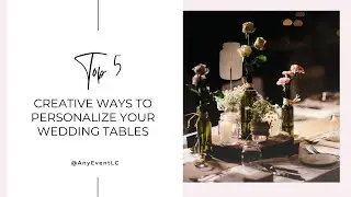 Top 5 Creative Ways to Personalize Your #Wedding Tables