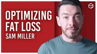 Sam Miller - Optimizing Fat Loss: The Power of Sleep & Hormone Balance
