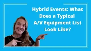 Hybrid Events: What Does a Typical A/V Equipment List Look Like?
