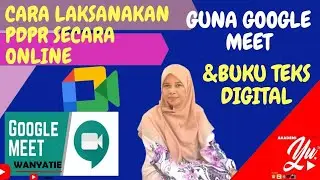 CARA MUDAH MENGAJAR PDPR ONLINE MENGGUNAKAN GOOGLE MEET DAN BUKU TEKS DIGITAL.