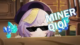 MINER QIQI | Genshin Impact