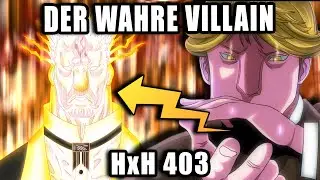 The true antagonist of the arc... | Hunter x Hunter 403 Manga Review | HxH