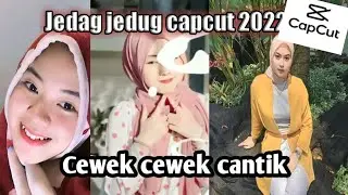 kumpulan jedag jedug 2022 versi cewek cantik part 1//jedag jedug di capcut