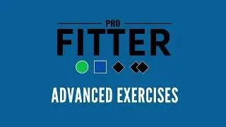 Pro Fitter Advanced Exercises