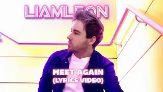 Liam Leon - Meet Again (Lyrics Video) [2021] Synthwave/Synthpop/Retrowave