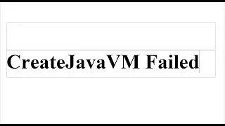 CreateJavaVM Failed fixed