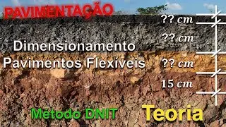 Dimensionamento de Pavimentos Flexíveis Método DNIT - Teoria (Parte 1) Pavimentação.