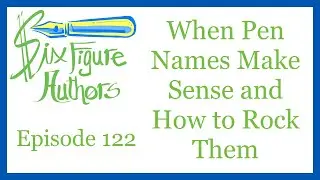 SFA 122 – When Pen Names Make Sense and How to Rock Them