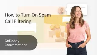 GoDaddy Conversations: How to Turn On/Off Spam Call Filtering