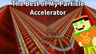 The Best of My Particle Accelerator in Minecraft - Video Compilation