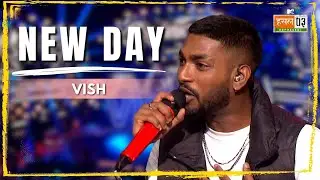 New Day | Vish | MTV Hustle 03 REPRESENT