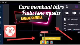 Cara membuat intro channel youtube di kine master