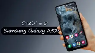 OneUI 6.0 | Samsung Galaxy A52s | Full Review
