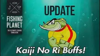 Fishing Planet Update Kaiji No Ri Buffs