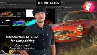 อาจารย์ ณัฐพล บุญศรี  |  Introduction to Nuke for Compositing | Official Trailer l ClassBoxx