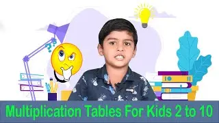 Multiplication Tables For Children 2 to 10 | Table 2 to 10 | Learn multiplication For kids