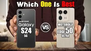 GALAXY S24 vs MOTOROLA EDGE 50 ULTRA