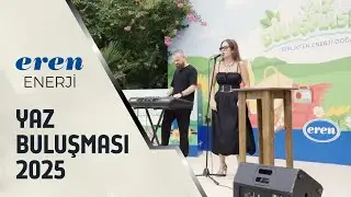 Eren Enerji Yaz Buluşması 2025
