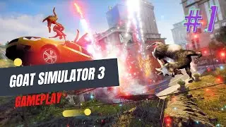 GOAT SIMULATOR 3 - Gameplay No Commentary in 37 Minutes HD 60FPS (#part1)