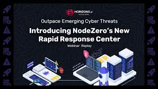 Outpace Emerging Cyber Threats with Horizon3.ai Rapid Response