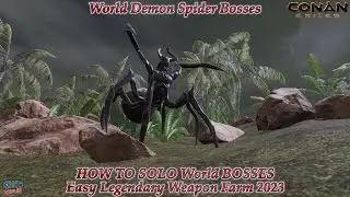 Conan Exiles World Demon Spider Boss HOW TO SOLO World BOSSES Easy Legendary Weapon Farm 2023