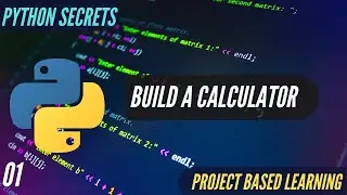 Python3 secrets | Create a calculator | Python Projects