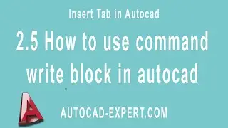2.5 How to use command write block in autocad