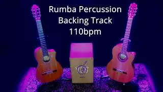 RUMBA PERCUSSION BACKING TRACK 110bpm for Guitar Players