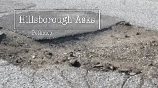 Hillsborough Asks: Reporting a pothole in Hillsborough County