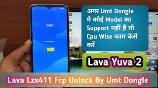 Lava Lxz411 Frp Unlock By Umt Dongle 2024 || Lava Yuva 2 Frp Bypass By Umt 2024 #Lavayuva2Frpbypass
