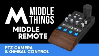 Middle Remote  | Middle Things - PTZ Camera & Gimbal Controller