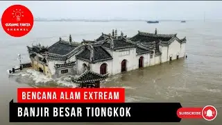 Kisah Banjir Besar Tiongkok: Bencana Alam Menggetarkan Hati #unikmenarik