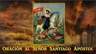 Oración al Señor Santiago Apóstol