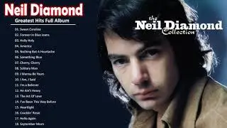 Neil Diamond Greatest Hits Full Album 2022 - Best Song Of Neil Diamond