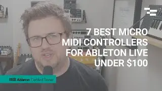 7 Best Micro MIDI Controllers for Ableton Live under $100
