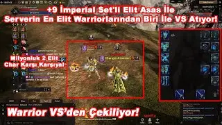 ZeitzquiN | +9 İmperial Set'li Elit Asas İle Serverin En Elit Warrioru İle VS Atıyor! | Rise Online